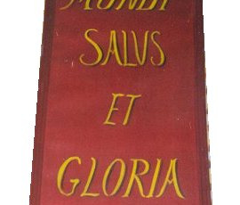 Pour le salut et la gloire du monde.
For the salvation and the glory of the world. Pour le salut et la gloire du monde. For the salvation and the glory of the world.